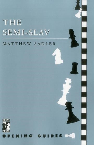 The Semi-Slav - Mathew Sadler