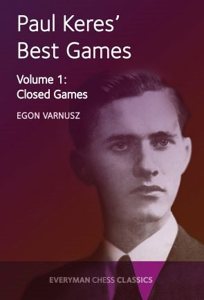 Paul Keres' Best Games Vol 1: Closed Games - Varnusz