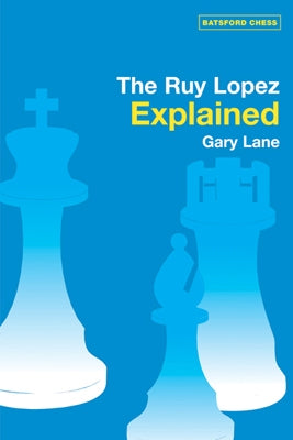 The Ruy Lopez Explained - Lane