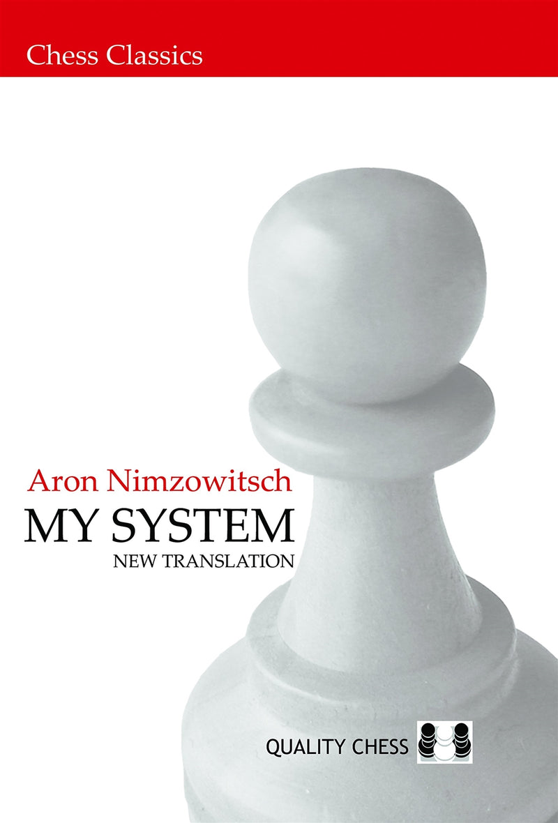 My System - Aron Nimzowitsch (New Edition)