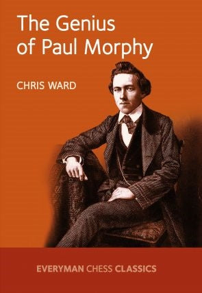 The Genius of Paul Morphy - Ward
