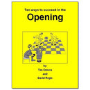 Ten Ways To Succeed in the Opening - Tim Onions & David Regis