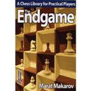 The Endgame: A Chess Library for the Practical Player - Marat Makarov
