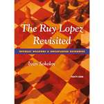The Ruy Lopez Revisited - Ivan Sokolov