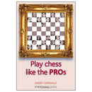 Play Chess Like the Pros  - Danny Gormally
