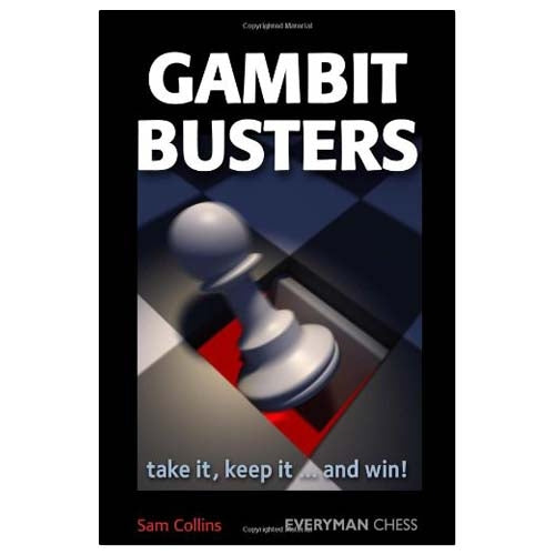 Gambit Busters: Take it, keep it ...and win! - Sam Collins