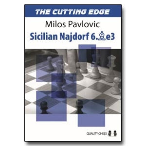 The Cutting Edge 2: Sicilian Najdorf 6.Be3 - Milos Pavlovic