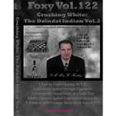 Foxy 122: Crushing White: The Dzindzi Indian Vol 2 - GM Ron W Henley