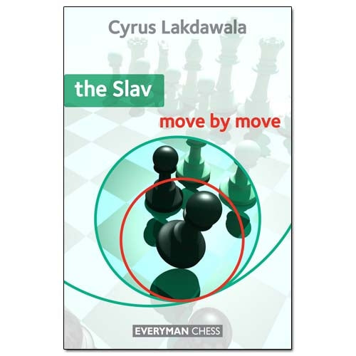The Slav: Move by Move  - Cyrus Lakdawala