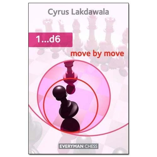 1...d6: Move by Move  - Cyrus Lakdawala