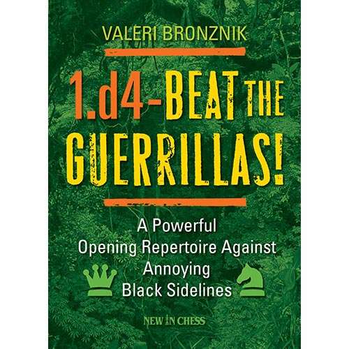 1.d4 - Beat the Guerrillas! - Valeri Bronznik