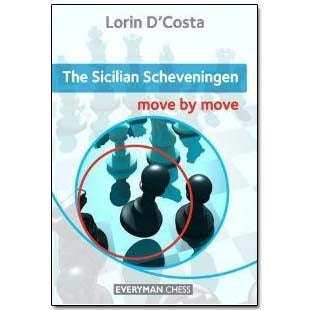 The Sicilian Scheveningen: Move by Move - Lorin D'Costa