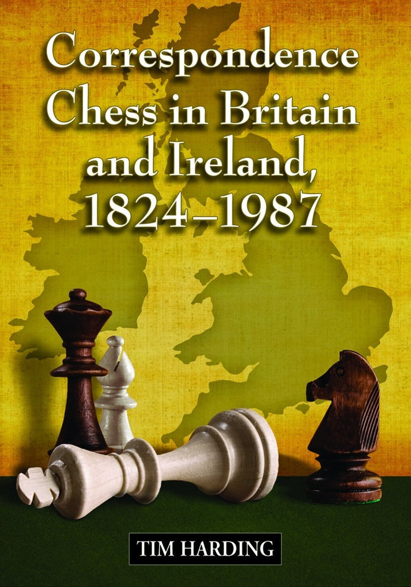 Correspondence Chess in Britain and Ireland, 1824-1987  - Tim Harding (Paperback)
