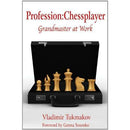 Profession: Chessplayer, Grandmaster at Work - Vladimir Tukmakov
