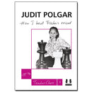 Judit Polgar Teaches Chess 1: How I Beat Fischer's Record