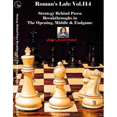 Roman's Lab 114: Strategy behind pawn breakthrough's in the Opening, Middle and Endgame