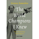 The World Champions I Knew - Genna Sosonko