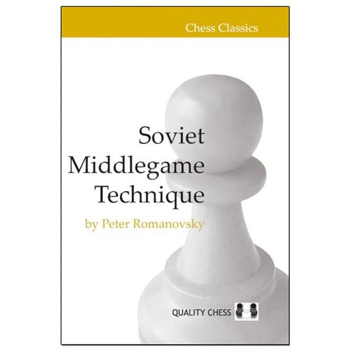 Soviet Middlegame Technique - Peter Romanovsky