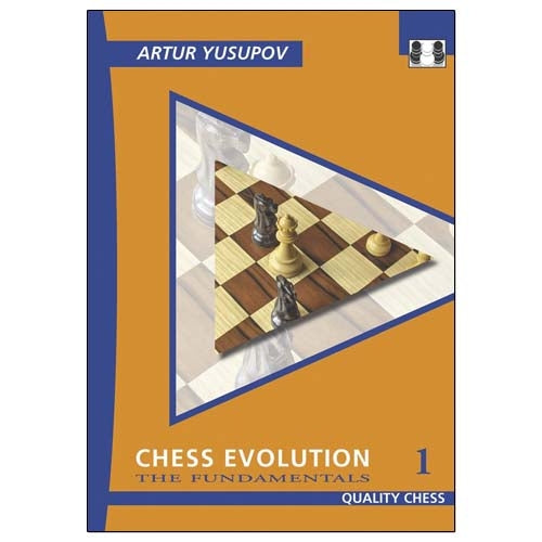 Chess Evolution 1, 2 and 3: Fundamentals to Mastery - Artur Yusupov