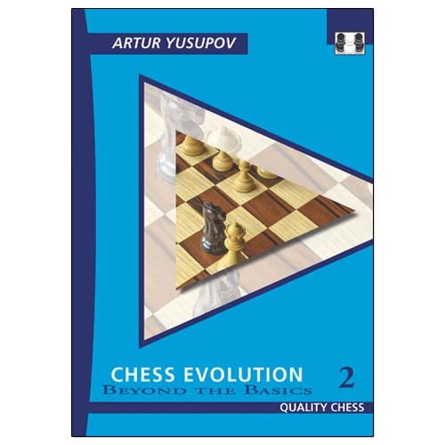 Chess Evolution 1, 2 and 3: Fundamentals to Mastery - Artur Yusupov