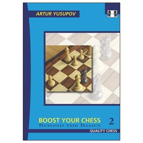 Level 2, Beyond the Basics: Build up your Chess 2, Boost your Chess 2 & Chess Evolution 2 - Artur Yusupov