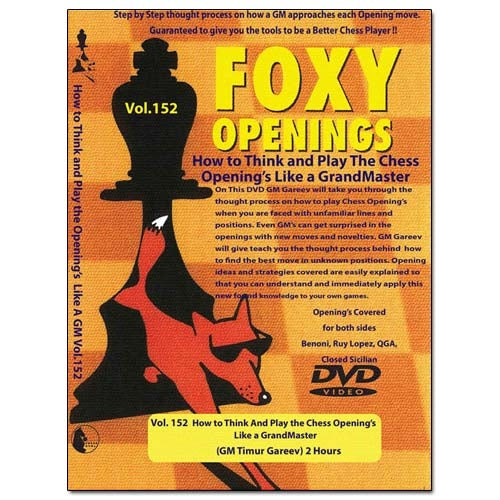Foxy 152: How to Think And Play the Chess Openings Like a GrandMaster - Timur Gareev (DVD)