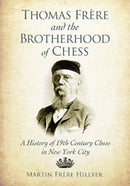 Thomas Frere and the Brotherhood of Chess - Hillyer (Paperback Edition)