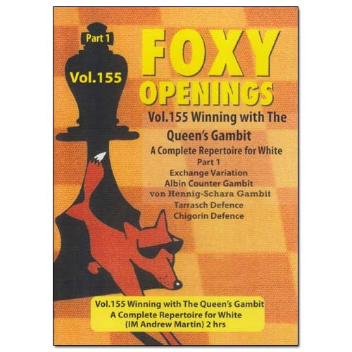 Foxy 155: Winning with the Queen's Gambit Part 1 - Andrew Martin