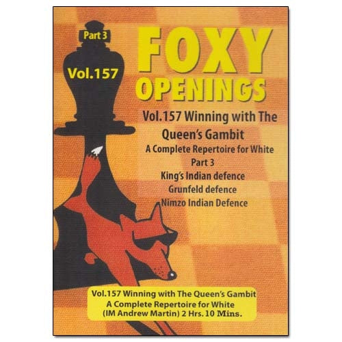 Foxy 157: Winning with the Queen's Gambit Part 3 - Andrew Martin