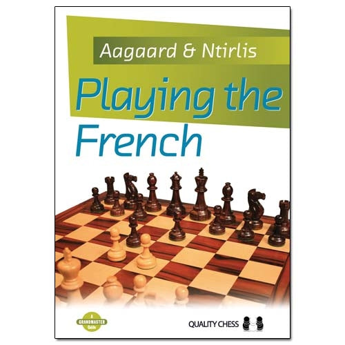 Playing the French - Jacob Aagaard & Nikolaos Ntirlis