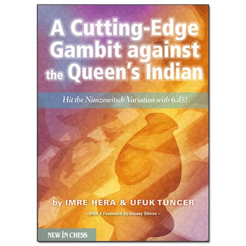 A Cutting-Edge Gambit against the Queen's Indian - Ufuk Tuncer & Imre Hera