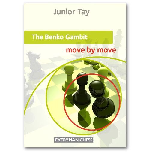 The Benko Gambit: Move by Move - Junior Tay