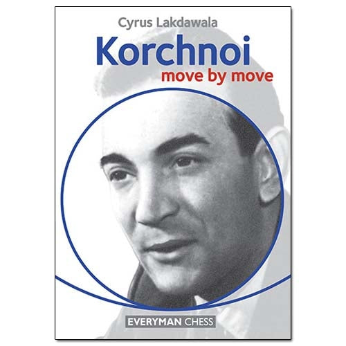 Korchnoi: Move by Move - Cyrus Lakdawala