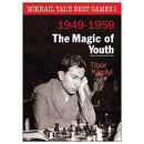 Mikhail Tal's Best Games 1: 1949-1959 The Magic of Youth - Tibor Karolyi