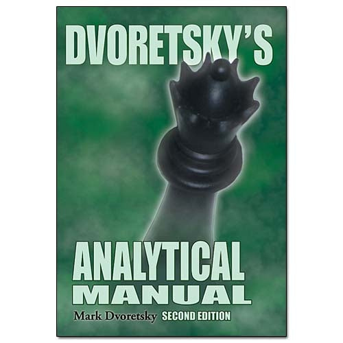 Dvoretsky's Analytical Manual - Mark Dvoretsky (2nd Edition)
