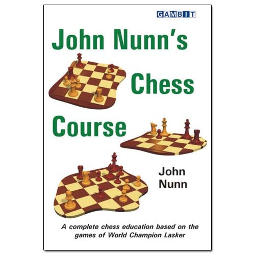 John Nunn's Chess Course - John Nunn