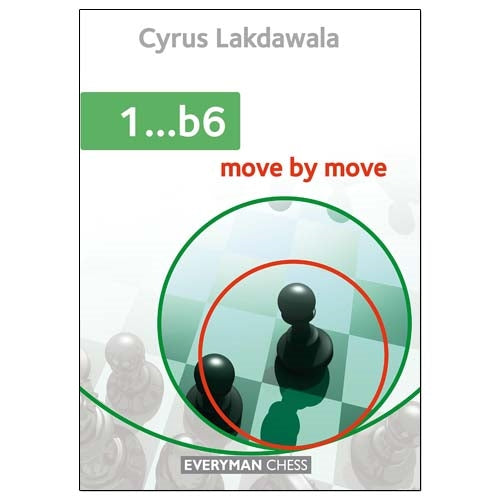 1...b6: Move by Move - Cyrus Lakdawala