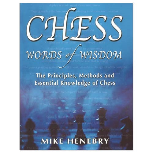 Chess Words of Wisdom - Mike Henebry