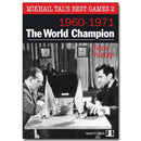 Mikhail Tal's Best Games 2: 1960-1971 The World Champion - Tibor Karolyi