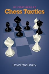 My First Book of Chess Tactics - David MacEnulty