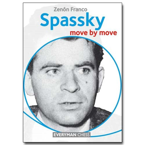 Spassky: Move by Move - Zenon Franco