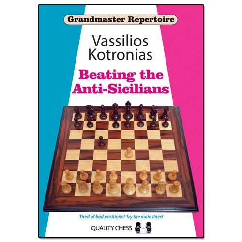 Grandmaster Repertoire: Beating the Anti-Sicilians - Vassilios Kotronias