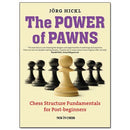 The Power of Pawns - Jorg Hickl