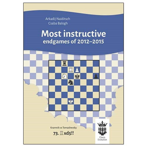 Most Instructive Endgames of 2012–2015 - Naiditsch & Balogh