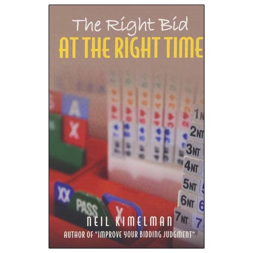 The Right Bid at the Right Time - Neil Kimelman