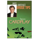 Mike Lawrence Bridge Tips: Tips on Cardplay