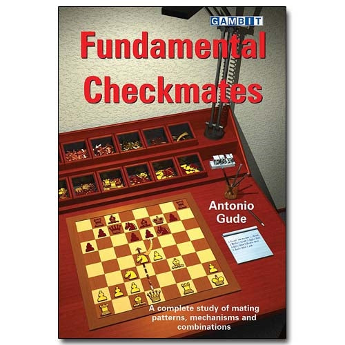 Fundamental Checkmates - Antonio Gude