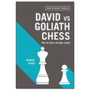 David vs Goliath Chess: How to Beat a Stronger Player - Andrew Soltis