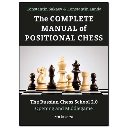 The Complete Manual of Positional Chess - Sakaev & Landa