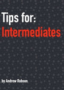 Tips for Intermediates - Andrew Robson